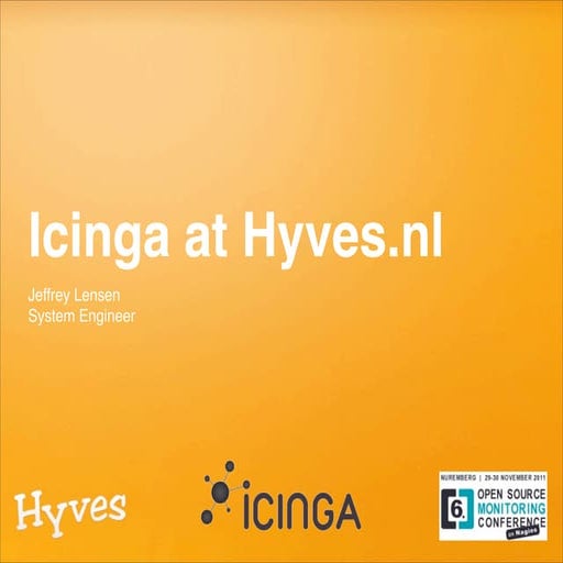 OSMC 2011 | Case Study - Icinga at Hyves.nl by Jeffrey Lensen