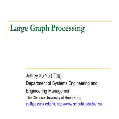 Jeffrey xu yu large graph processing