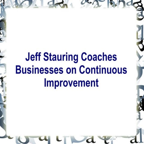 Jeff stauring coaches businesses on continuous improvement