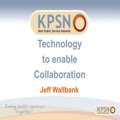 Technology to Enable Collaborative Working 