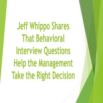Jeff Whippo Shares That Behavioral Interview Questions Help the Management Ta...