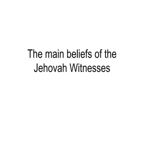 Jehovah Witnesses   Their Beliefs
