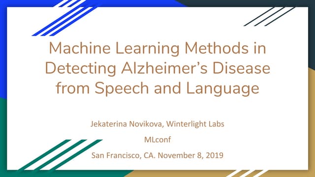 Jekaterina Novikova - Machine Learning Methods in Detecting Alzheimer’s Disease from Speech and Language