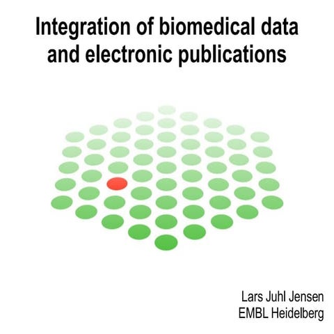 Integration of biomedical data and electronic publications