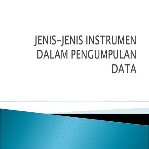 Jenis jenis instrumen dalam pengumpulan data