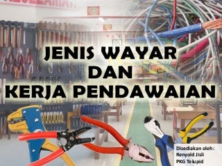 Jenis wayar dan kerja pendawaian