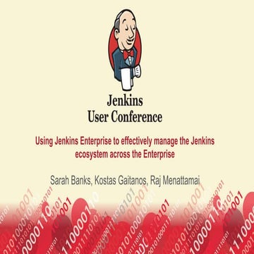 Using CloudBees Jenkins Enterprise to Effectively Manage the Jenkins Ecosyste...