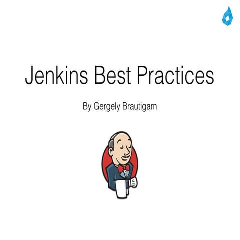 Jenkins Best Practices Meetup Slides