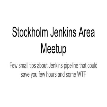 Stockholm Jenkins Area Meetup, March 2017