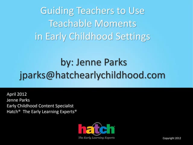 Jenne Parks: Guiding Teachers to Use Teachable Moments in Early Childhood Set...
