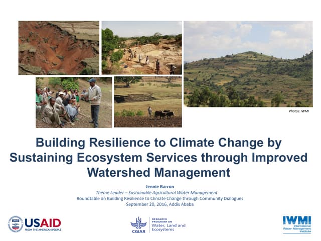Building Resilience to Climate Change by Sustaining Ecosystem Services through Improved Watershed Management