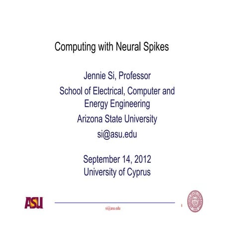 Jennie Si: "Computing with Neural Spikes" 
