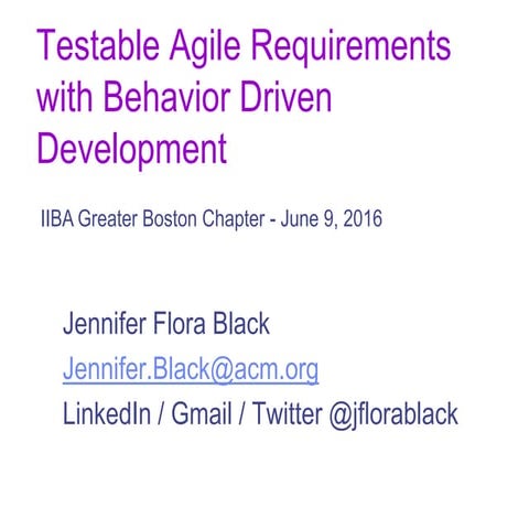 Testable Agile Requirements with BDD - Jennifer Flora Black