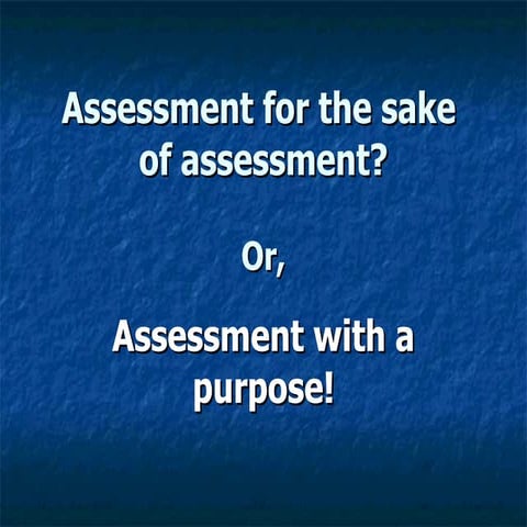Assessment with a Purpose
