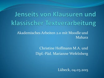 Jenseits von Klausuren und klassischer Textverarbeitung - Akademisches Arbeit...