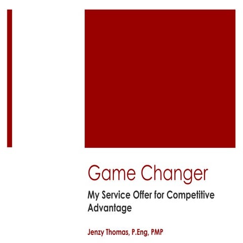 Game Changer, My Service Offer for Competitive Advantage