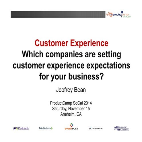 Jeofrey bean   who sets experience expectations - slides