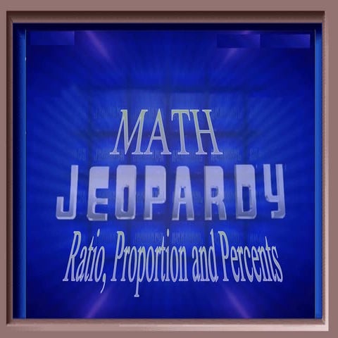 Ratio, Probability, Proportion, Percent Jeopardy Review | PPT ... 