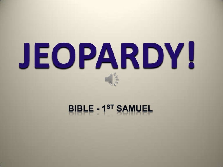 Jeopardy Bible 1st Samuel