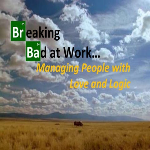 Breaking bad at work