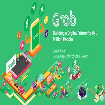 Jerald Singh, Group Head of Product & Design ,Grab - Building a Digital Futur...