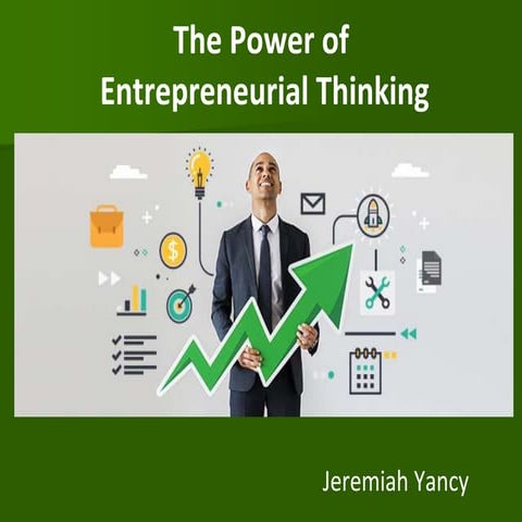 Jeremiah Yancy | The Power of Entrepreneurial Thinking