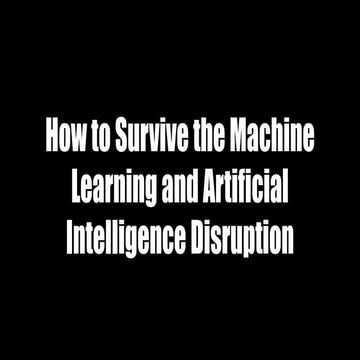 Jeremy Roberts - How to Survive the Machine Learning and Artificial Intellige...