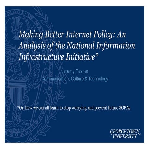 Making Better Internet Policy: An Analysis of the National Information Infras...