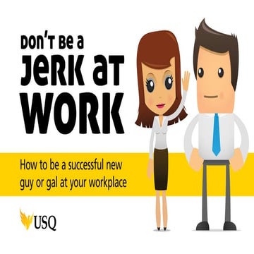 Don't be a jerk at work