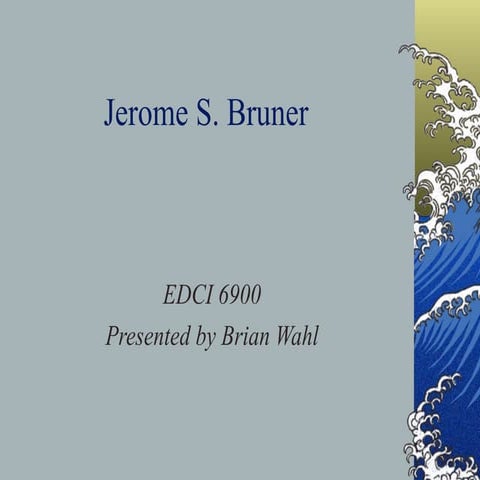 Jerome s. bruner