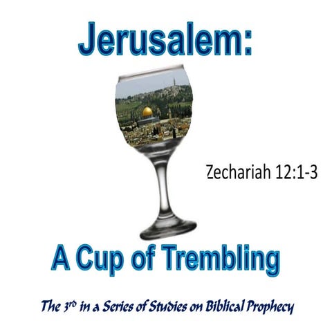 Jerusalem - A Cup of Trembling