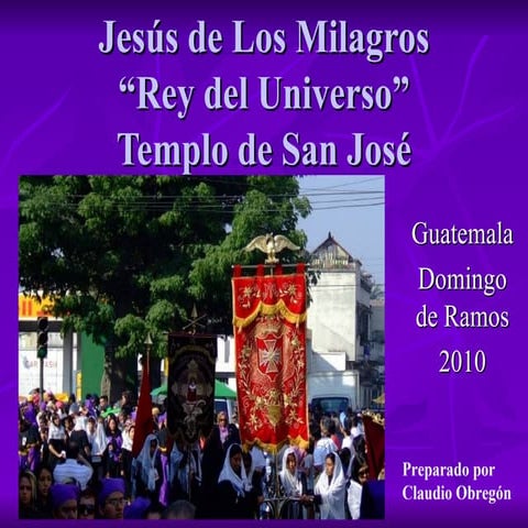 Jesús de Los Milagros, Templo de San José 2010