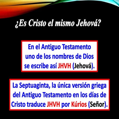 Jesús es el mismo jehová.