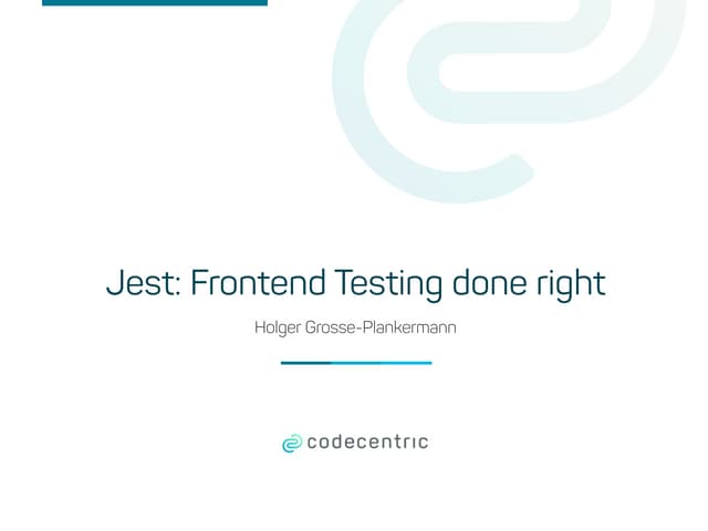 Jest: Frontend Testing leicht gemacht @EnterJS2018