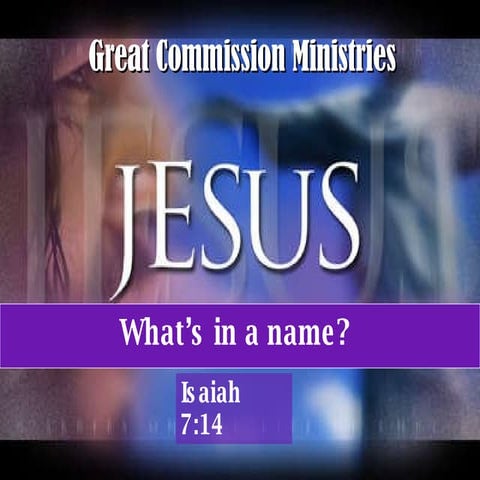 Jesus Christ Whats In A Name