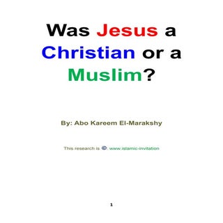 Was Jesus a Christian or a Muslim ?...