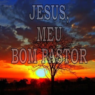 Jesus, Meu Bom Pastor