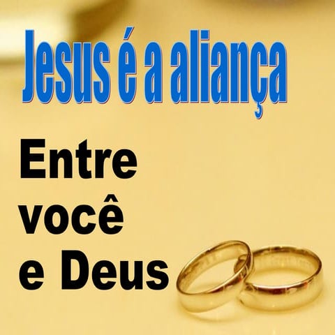Jesus é a aliança | PPT