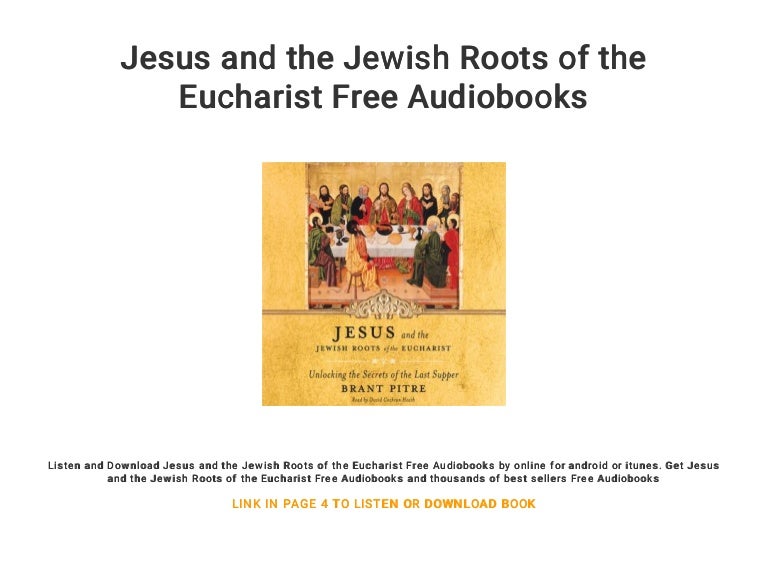 Jesus And The Jewish Roots Of The Eucharist Free Audiobooks Jesus And The Jewish Roots Of The Eucharist Free Audiobooks