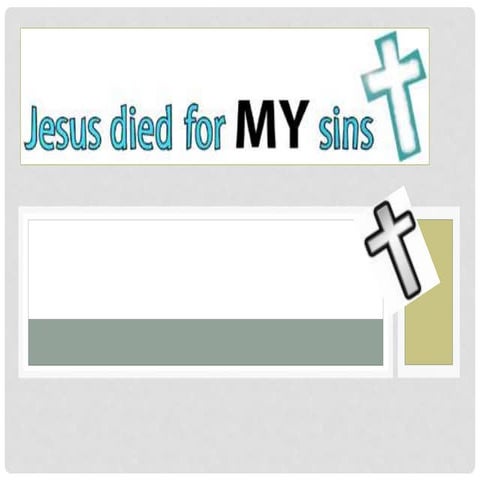 Jesus died of my sin