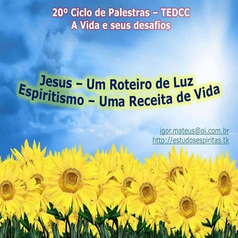 Jesus: Roteiro de Luz, Espiritismo: Receita de Vida