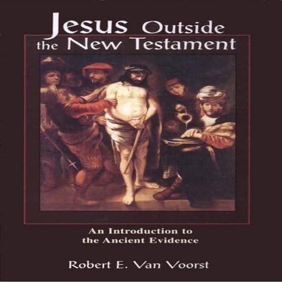 Jesus outside the new testament; an introduction to the ancient ...