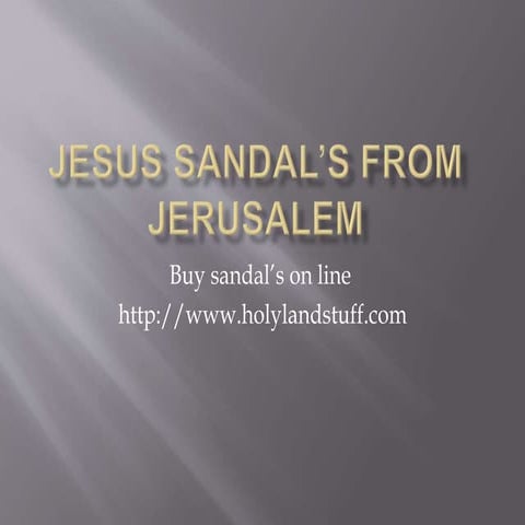 Jesus sandal’s from jerusalem | PPT