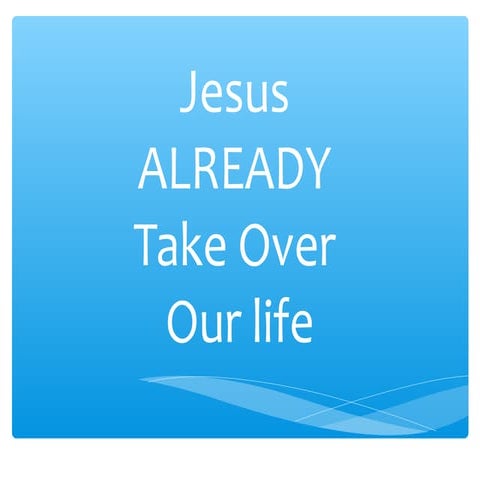 Jesus already take over | PPT