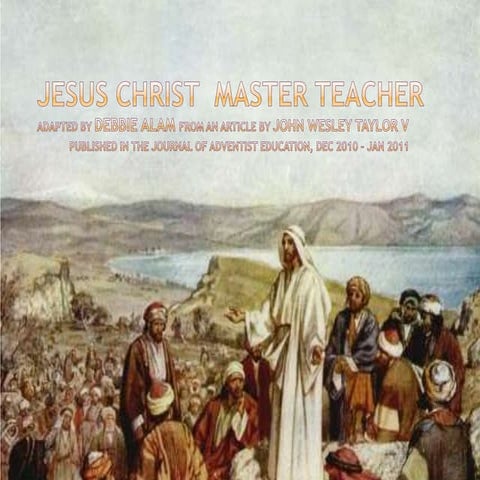 Jesus the teacher...lessons from the Master Teacher