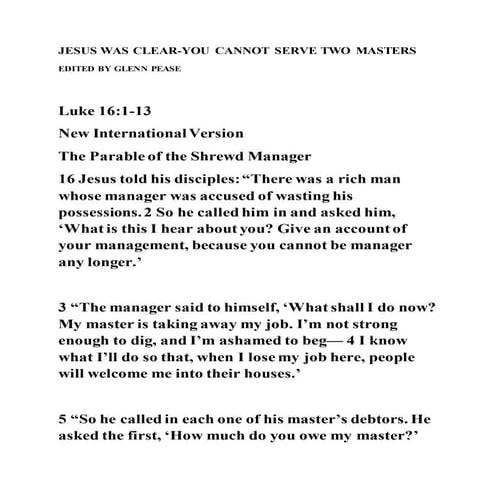 Jesus was clear you cannot serve two masters