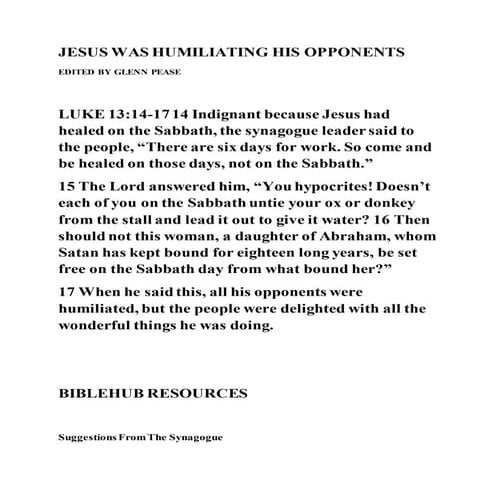 Jesus was humiliating his opponents