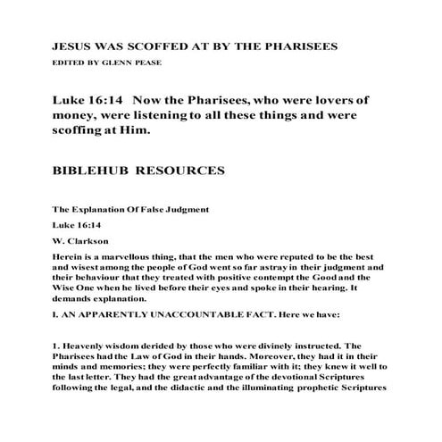 Jesus was scoffed at by the pharisees