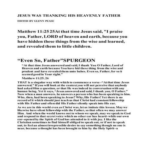 Jesus was thanking his heavenly father