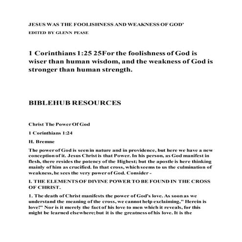 Jesus was the foolishness and weakness of god'